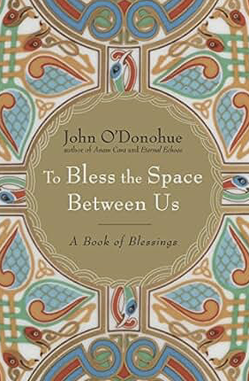 John O'Donohue, Poetry, Blessing, Leadership